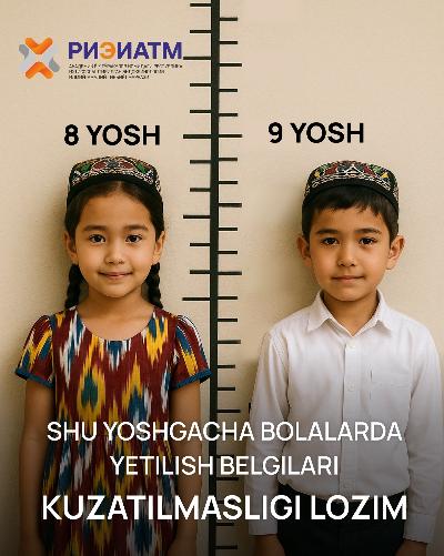 Qizlarda 8 yoshgacha, o‘g‘il bolalarda 9 yoshgacha jinsiy yetilish belgilari bo‘lmasligi kerak!